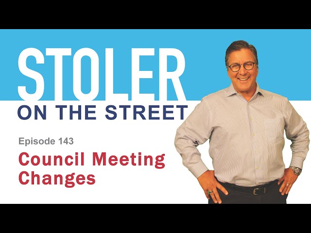 Stoler on the Street - Changes to City Council and P&Z Meetings