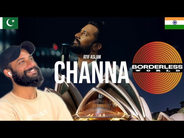 Chana - Atif Aslam - Borderless World Season 1 - Ep 3 | PAKISTANI REACTION | Sheri jhelumi