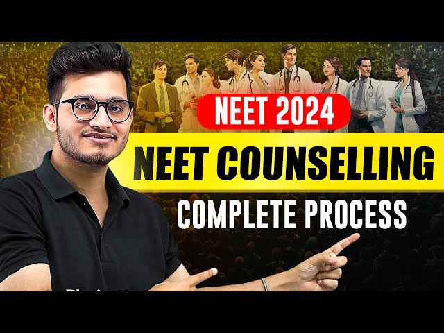 NEET 2024 COUNSELLING | Complete Process - Step by Step | PhysicsWallah