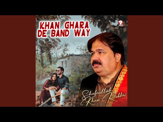 Khan Ghara De Band Way