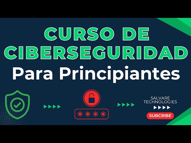 ¡Bienvenidos al Curso de Ciberseguridad! Primer Paso Hacia el Hacking Ético