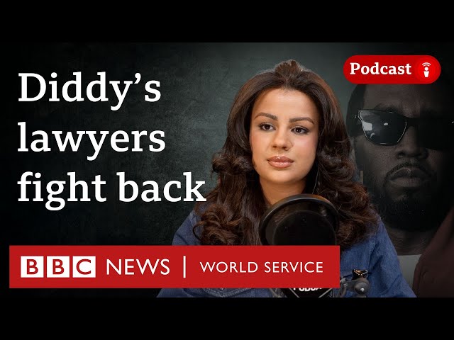 Diddy’s $50m lawsuit against his accusers - Diddy on Trial podcast, BBC World Service