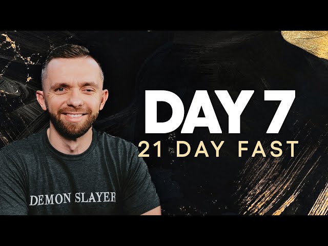 21 Day Fast - Day 7 |  Principle of the First