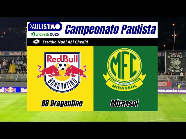 AO VIVO - RB Bragantino X Mirassol - { Campeonato Paulista } - Rodada 11