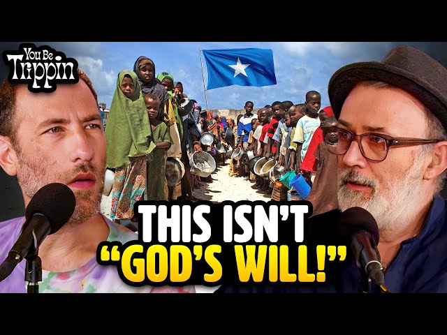 Famine & Faith in Somalia w/ Tommy Tiernan | You Be Trippin' Highlight