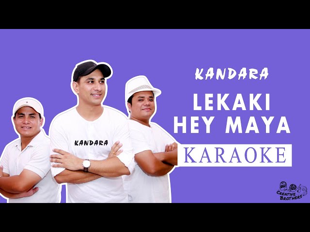 Lekaki Hey Maya - Nepali Karaoke - Creative Brothers