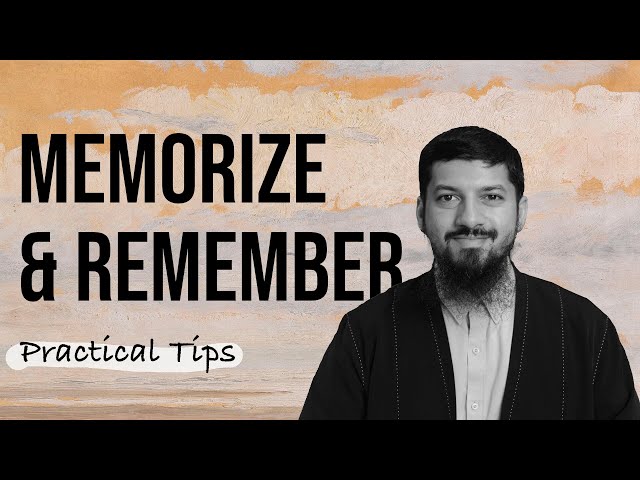 How to Memorize & Remember the Quran - Proven Advice Based on the Sunnah