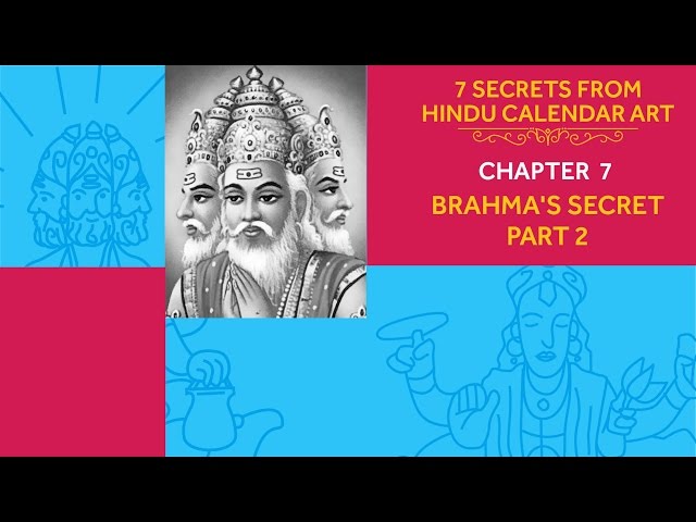 7 Secrets from Hindu Calendar Art - Chapter 7: Brahma's Secret Part 2