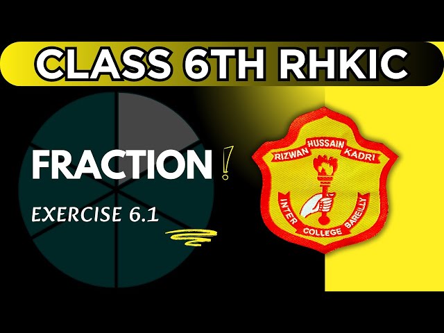 (भिन्न) Fraction | Chapter 6 Exercise 6.1 | Holiday Study By Kapil Gangwar Sir | RHK IC 2024-25