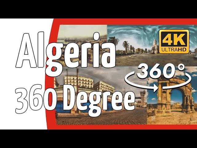 L'Algerie en 360 degrés  الجزائر كما لم ترها من قبل (VOL 1) | Ultra High definition 4k | 360 Algeria