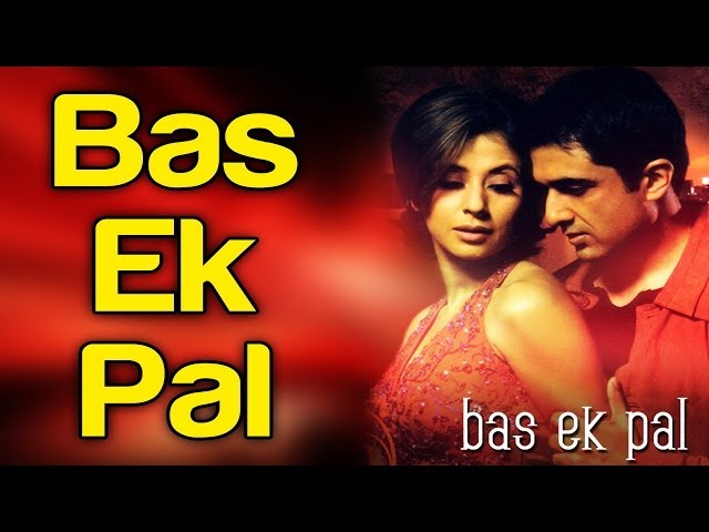 Bas Ek Pal - Video Song | Bas Ek Pal | Sanjay Suri & Urmila Matondkar | K.K. & Dominique Cerejo