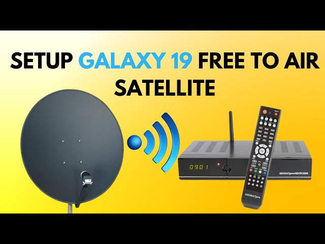 How to program free to air Satellite FTA Galaxy 19 TV channels: Canada, USA, Mexico & The Caribbean