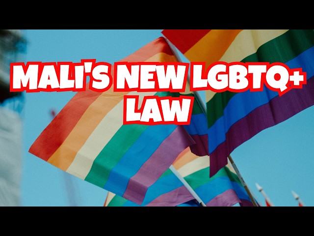 Are You Aware of Mali's NEW LGBTQ+ Law?