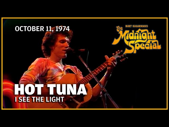 I See The Light - Hot Tuna | The Midnight Special