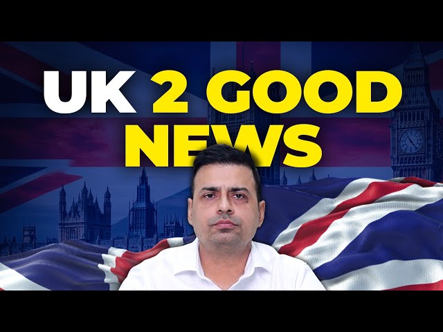 Uk 2 Good News 🇬🇧 || 2025 || Rajveer Chahal Education Consultant