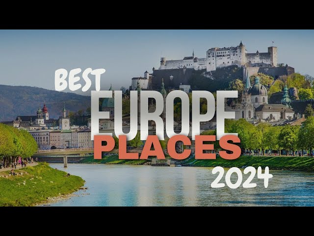 Top 10 European Countries to Visit in 2024 - Travel Guide