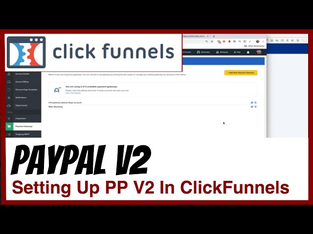 ClickFunnels 1.0 -  How to set up the PayPal V2 Payment Gateway Integration