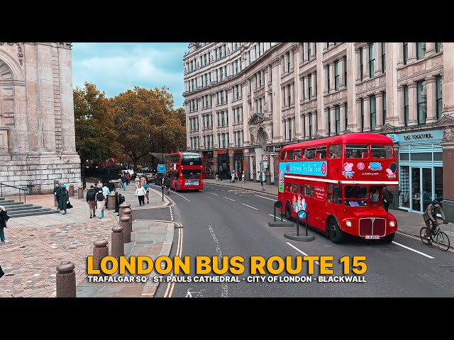 London Bus Ride: From Central London to Blackwall in East London, with some landmark views on Bus 15