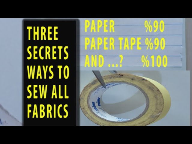 The Best Secrete for your sewing machine to sell all types of fabrics, STOP using paper/paper tape