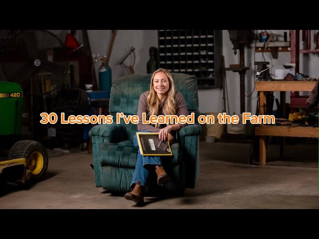 30 Lessons I've Learned on the Farm