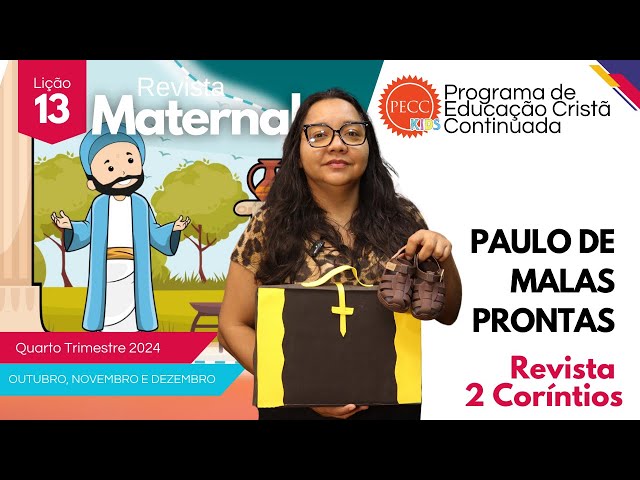 PRÉ-AULA EBD - MATERNAL - LIÇÃO 13 “PAULO DE MALAS PRONTAS”.