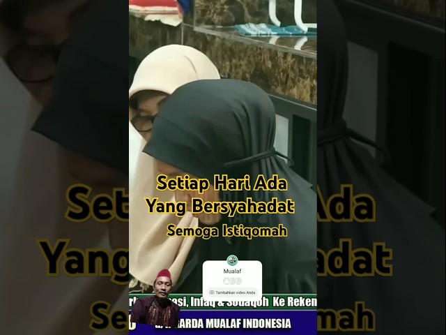 Simaklah Setiap Hari Selalu Ada Yang Bersyahadat #islamicshorts #motivasimuslimahhijrah