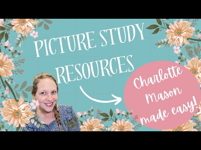 PICTURE STUDY for BUSY MOMS | Our Charlotte Mason Homeschool