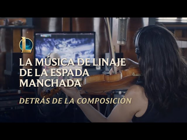 La música de Linaje de la Espada Manchada | Detrás de la composición - League of Legends