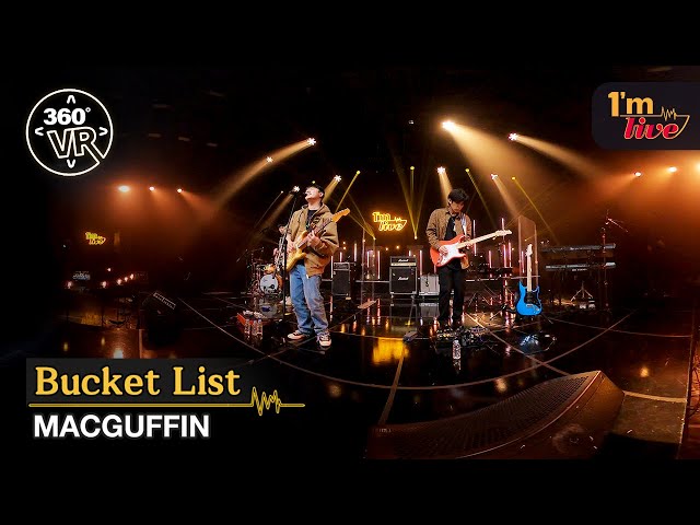 [360VR] MACGUFFIN (맥거핀) ‘BUCKET LIST (버킷리스트)’ _ 360° Video