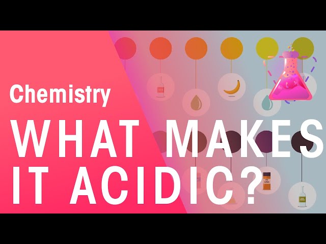 What Makes Something Acidic? | Acids, Bases & Alkali's | Chemistry | FuseSchool