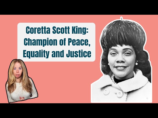 Coretta Scott King: A Lifelong Champion of Peace, Equality & Justice