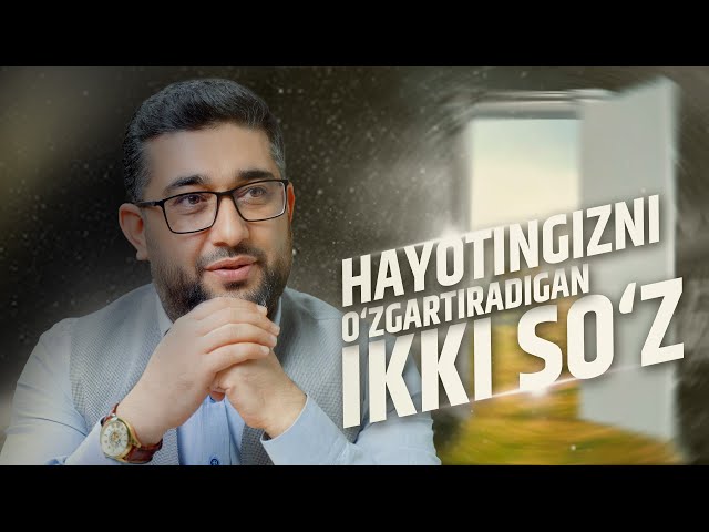 Hayotingizni o'zgartiradigan IKKI SO'Z | 360º | @AbdukarimMirzayev2002