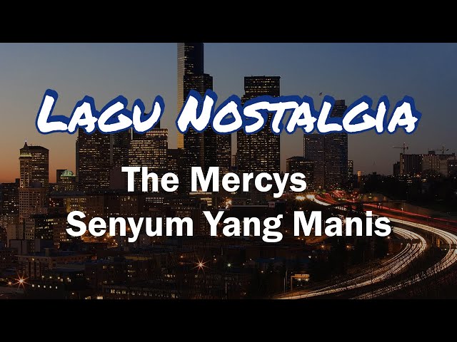 The Mercys - Senyum Yang Manis