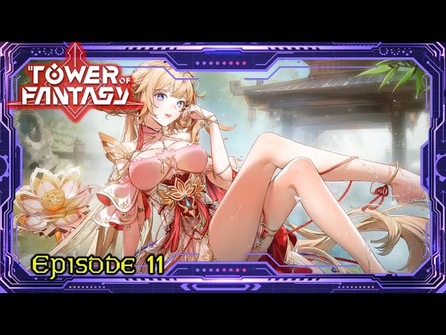 Tower Of Fantasy - Transformation into Asuka - HD Walkthrough Episode 11