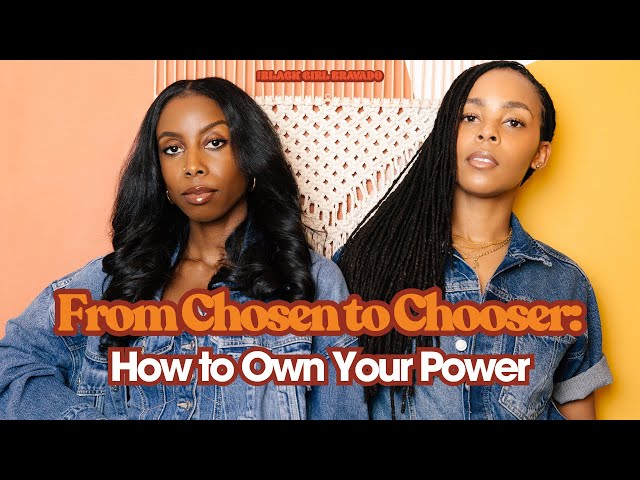 From Chosen to Chooser: How to Own Your Power