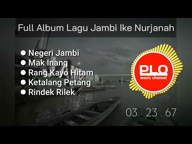 Kumpulan Lagu Jambi Ikke Nurjanah