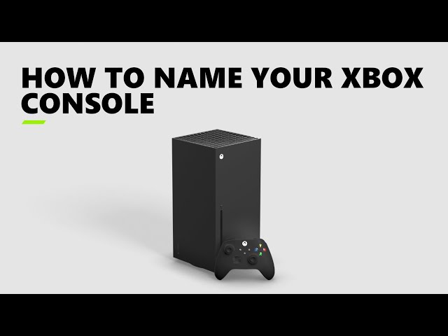 Name Your Xbox Console