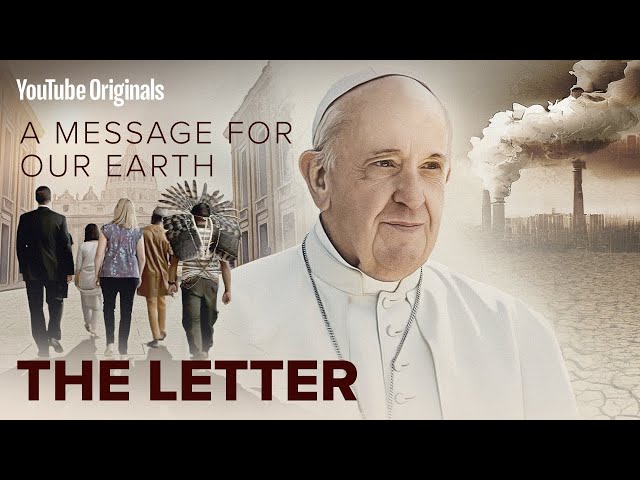 The Pope, the Environmental Crisis, and Frontline Leaders | The Letter: Laudato Si Film