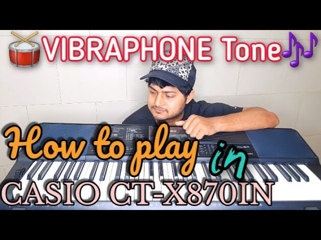 How to play VIBRAPHONE in Casio CTX 870 in