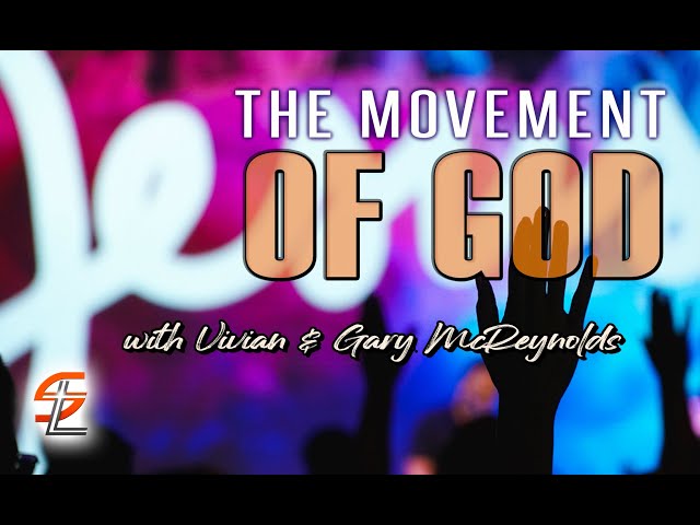 The Movement of God | Vivian & Gary McReynolds | Spirit Life Worship Center