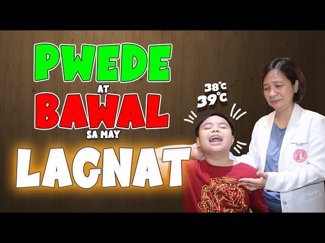 Pwede at Bawal sa MAY LAGNAT na BABY o BATA || Doc A Pediatrician