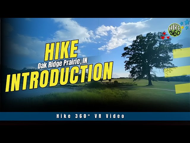 Oak Ridge Prairie, IN - Hike Introduction (Hike 360° VR Video)