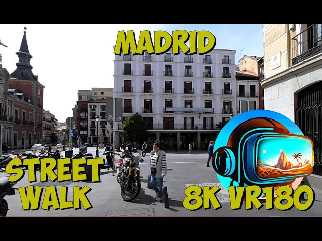 19 Madrid Spain walking around through the city centre to Plaza Mayor 8K 4K VR180 3D Travel