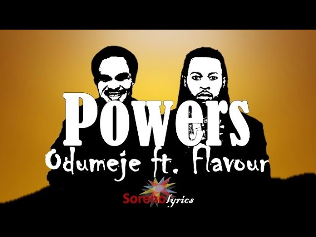 Odumeje - Powers (Official Lyrics Video) feat. flavour 🎵🎵