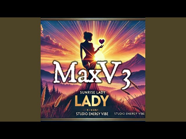 Sunrise lady (feat. MaxV3)