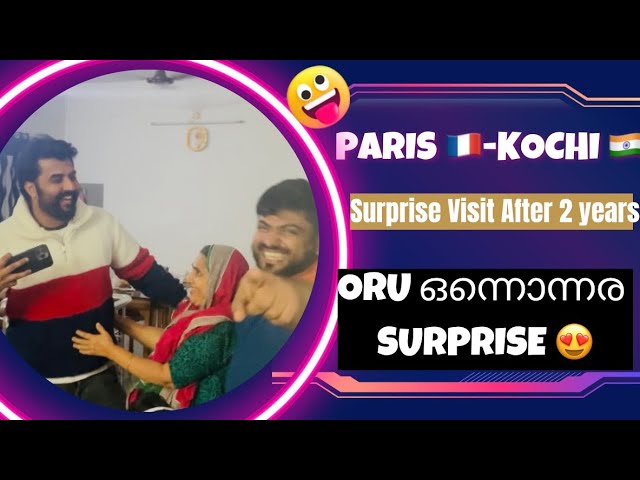 Paris 🇫🇷 - Kochi 🇮🇳 Surprise Home Visit | Surprise After 2 Years | ഒരു ഒന്നൊന്നര Surprise 😍