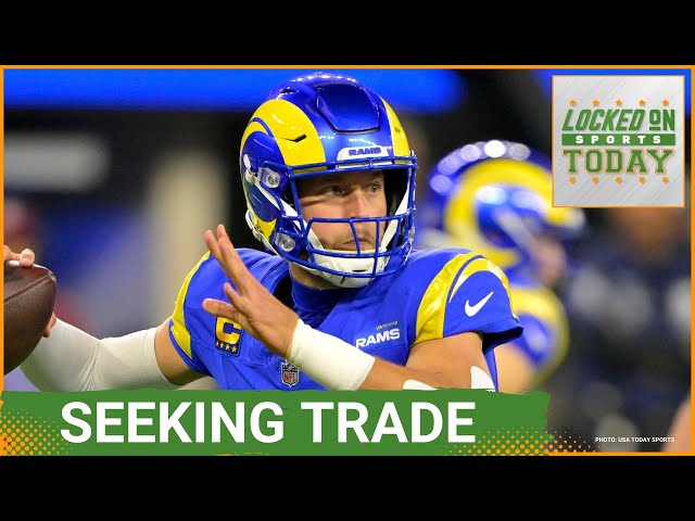 Matthew Stafford is SEEKING A TRADE from the Los Angeles Rams?