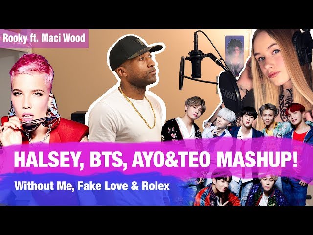 Halsey, BTS (방탄소년단), Ayo & Teo MASHUP! - Without Me, Fake Love & Rolex (By Rooky & Maci Wood)