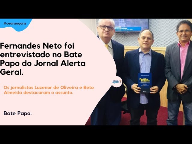 Entrevista com Fernandes Neto para o Jornal Alerta Geral | BATE PAPO