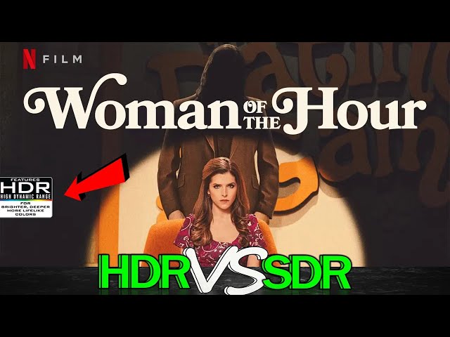 Woman of the Hour 2024 HDR ANALYSIS 4K NETFLIX vs 1080p BD SDR 100nit #TRUE_DIFFERENCE #WATCH_IN_HDR